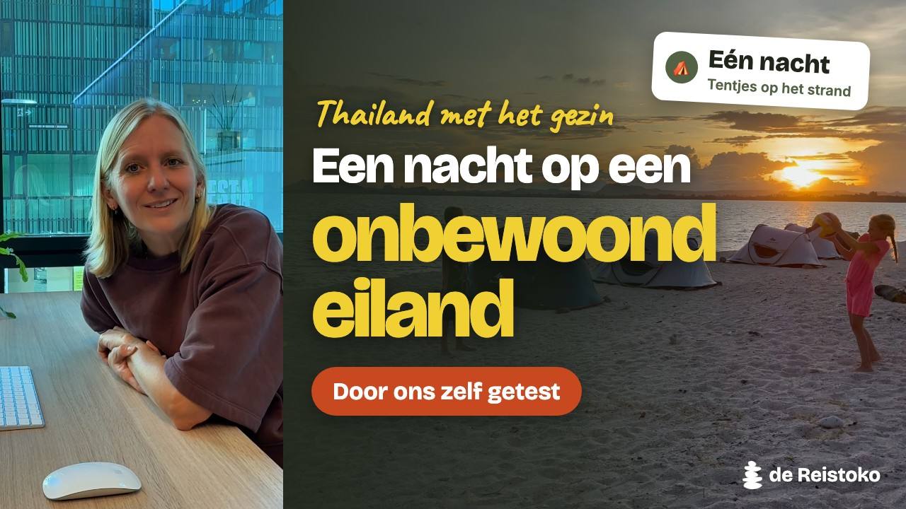 Nynke vertelt over een nacht op een onbewoond eiland in Thailand, met tentjes op het strand bij zonsondergang